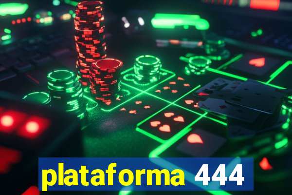 plataforma 444